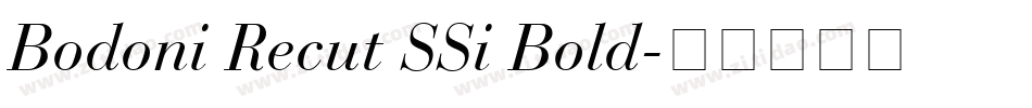 Bodoni Recut SSi Bold字体转换